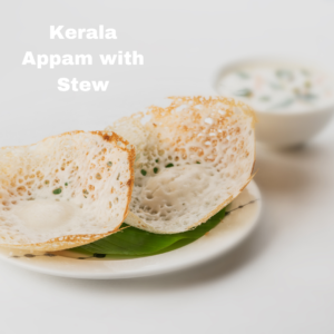 Kerala Appam with Stew